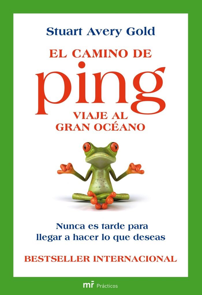El camino de Ping : viaje al gran océano : nunca es tarde para hacer lo que deseas Philosophy