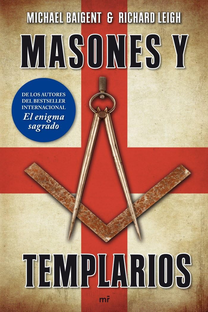 Masones y templarios: De los autores del bestseller internacional El enigma sagrado (MR Dimensiones, Band 1) Books