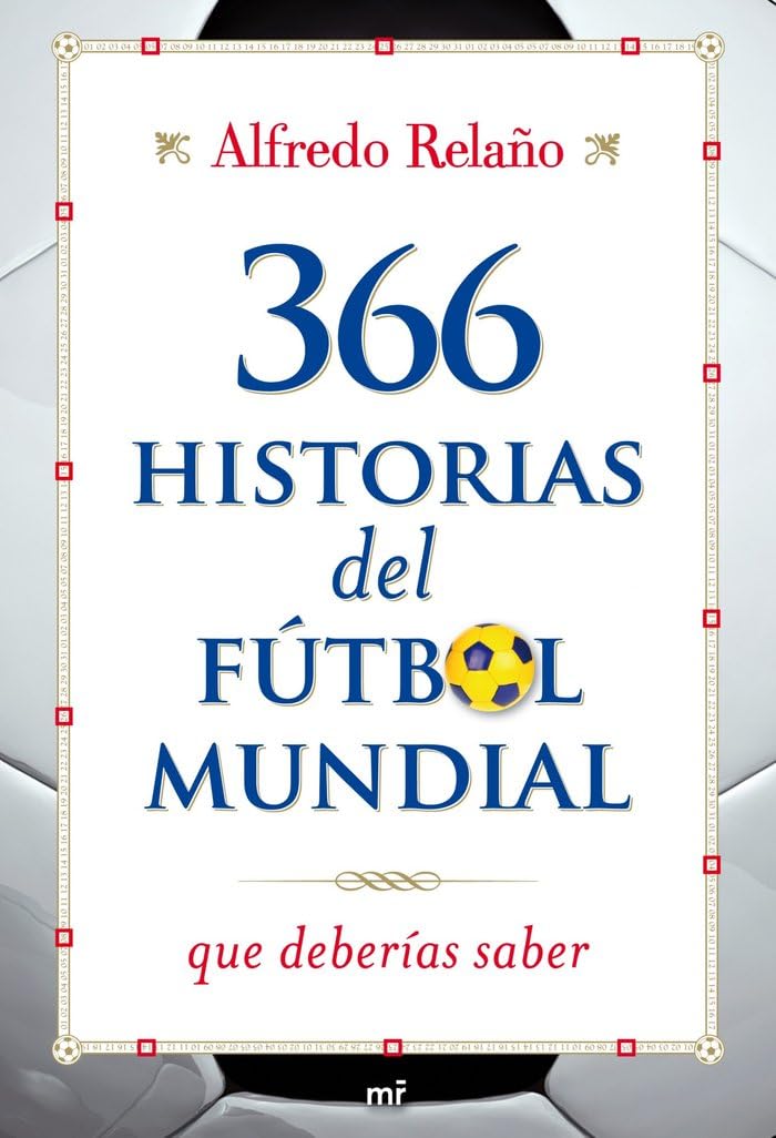 366 historias del fútbol mundial que deberías saber (MR Prácticos, Band 1) Reference Books