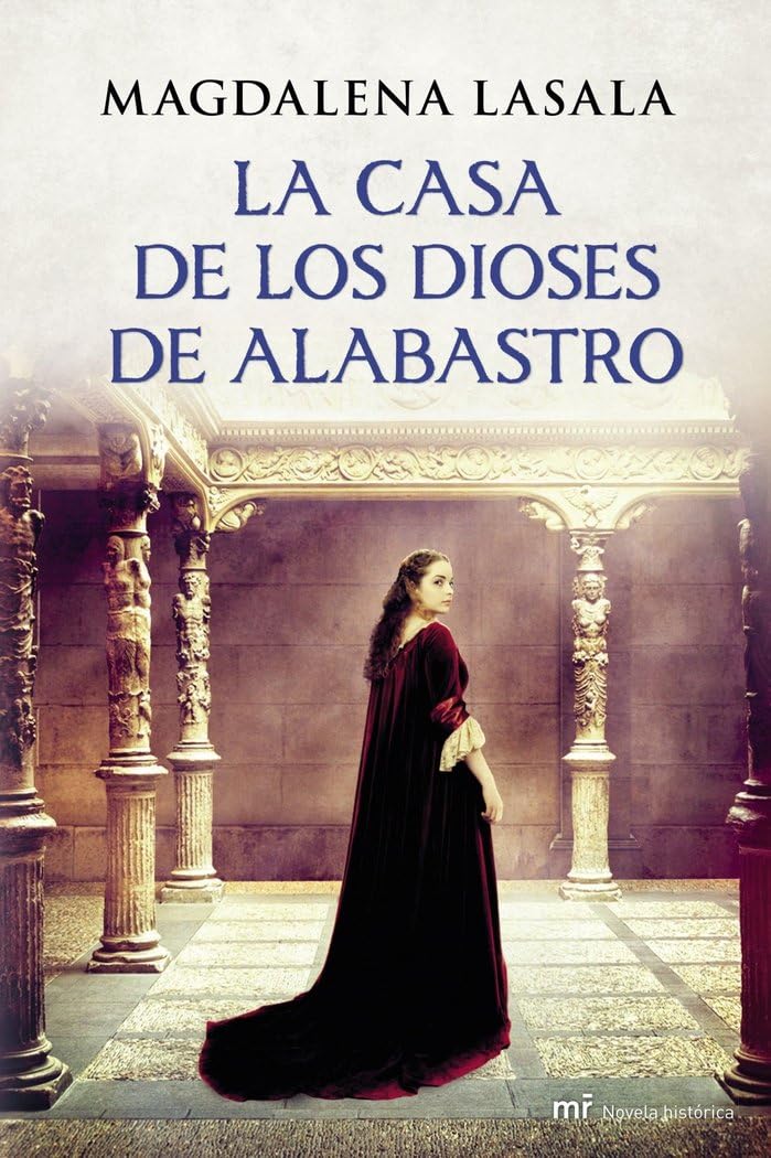 La casa de los dioses de alabastro (MR Novela Histórica) Books