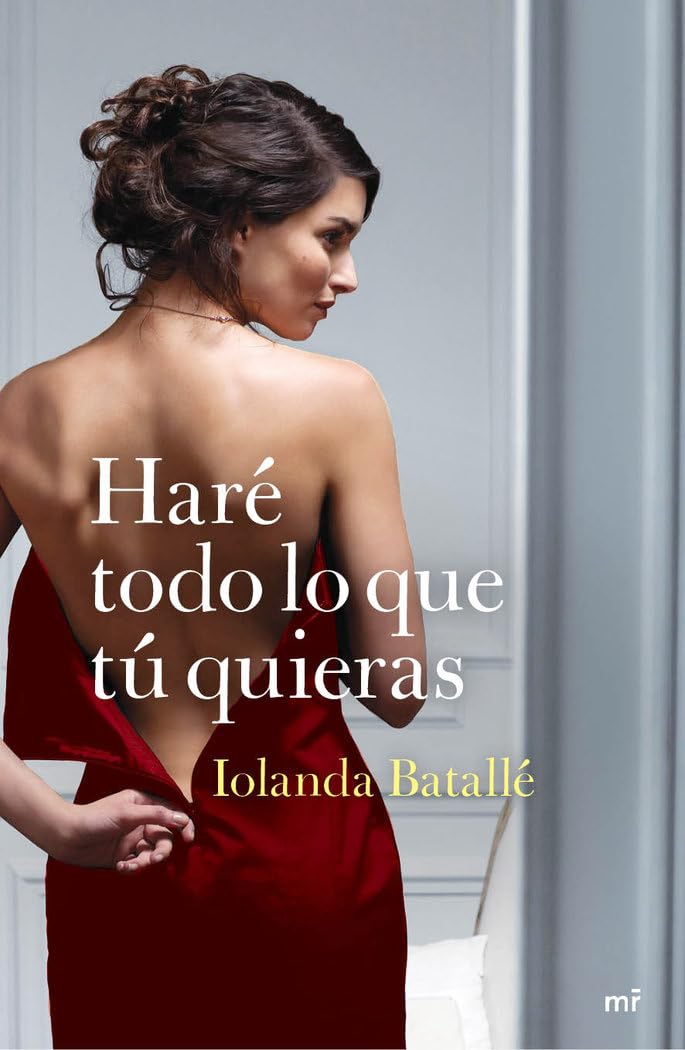Haré todo lo que tú quieras (MR Narrativa) Contemporary literature