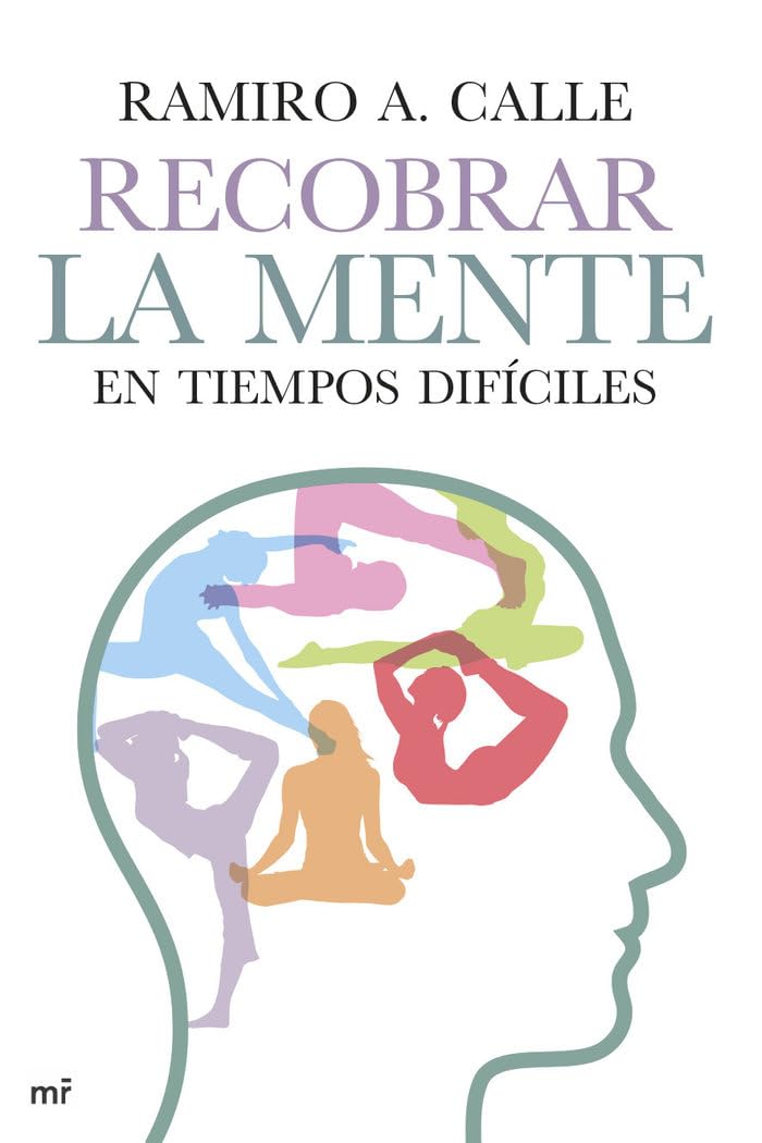 Recobrar la mente en tiempos difíciles (MR Prácticos) Religion & Esotericism