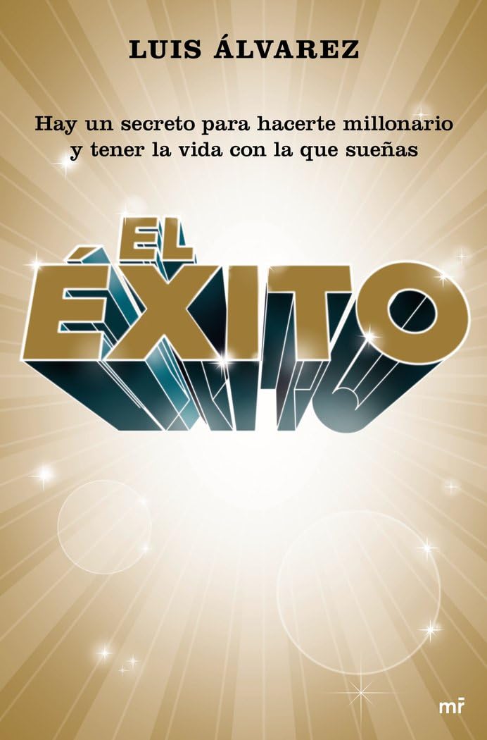 El éxito: Hay un secreto para hacerte millonario y tener la vida con la que sueñas (Fuera de Colección) Books
