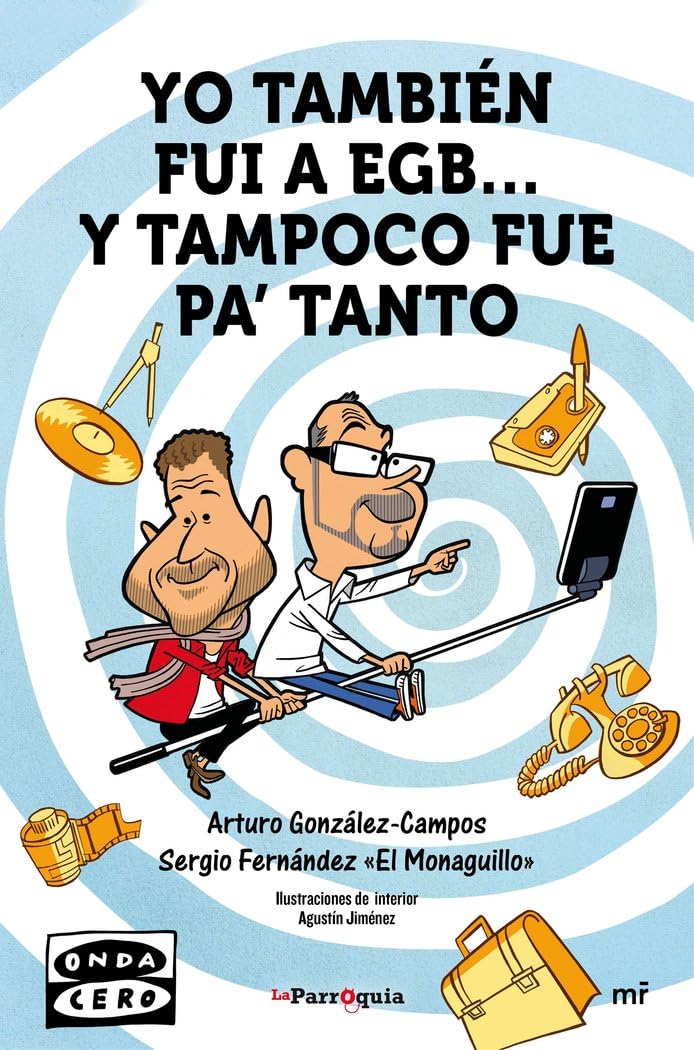 Yo también fui a EGB-- y tampoco fue pa' tanto Fiction