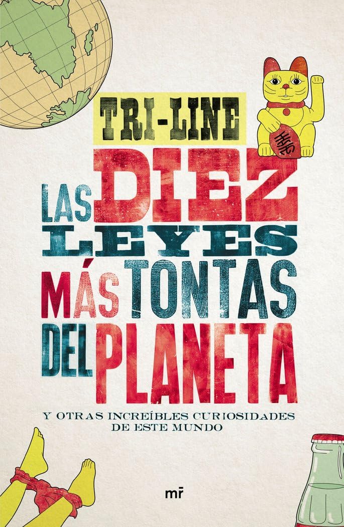 Las 10 leyes más tontas del planeta : y otras increíbles curiosidades de este mundo Non-fiction books