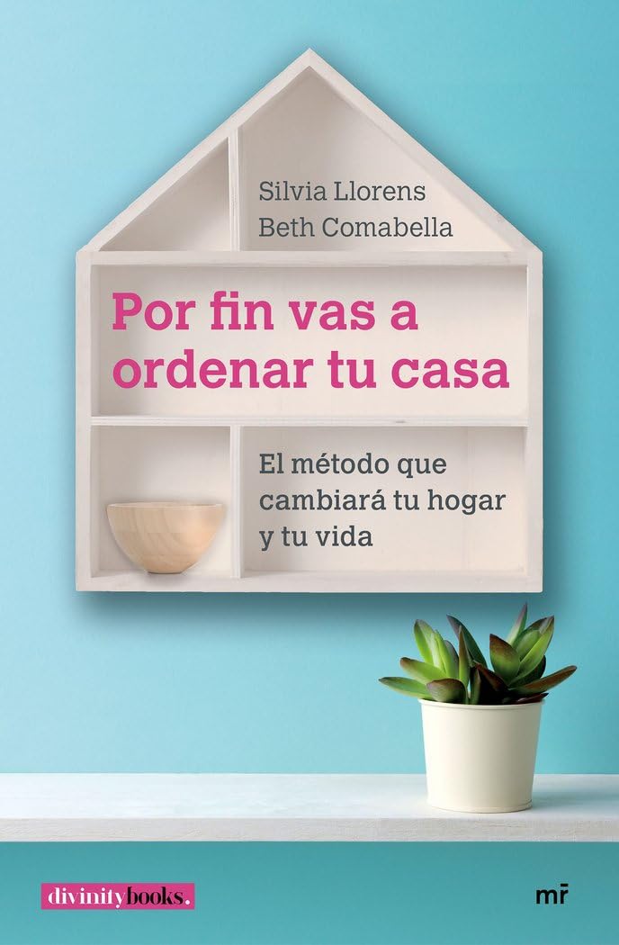 Por fin vas a ordenar tu casa : el método que cambiará tu hogar y tu vida book