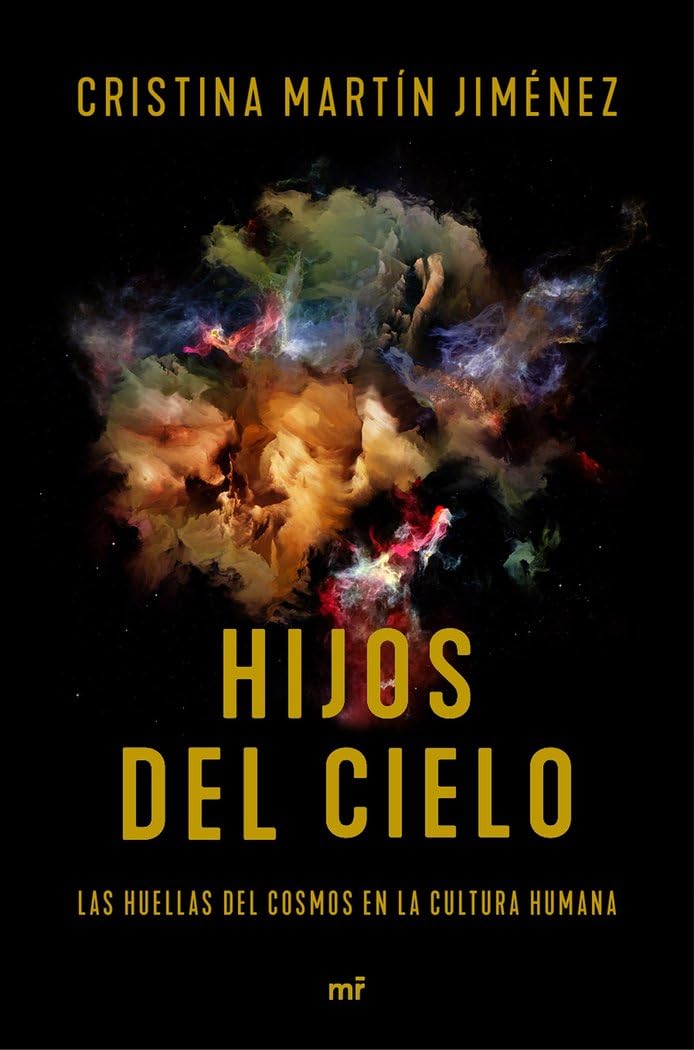 Hijos del cielo : las huellas del cosmos en la cultura humana Books