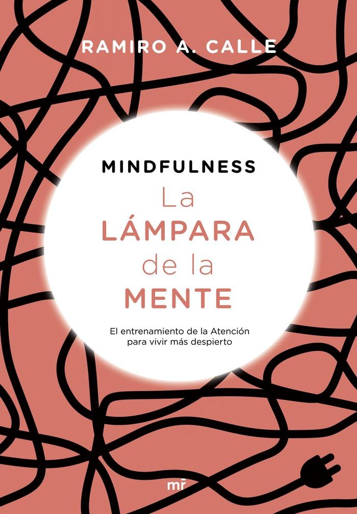 Mindfulness : la lámpara de la mente : el entrenamiento de la atención para vivir más despierto Lifestyle