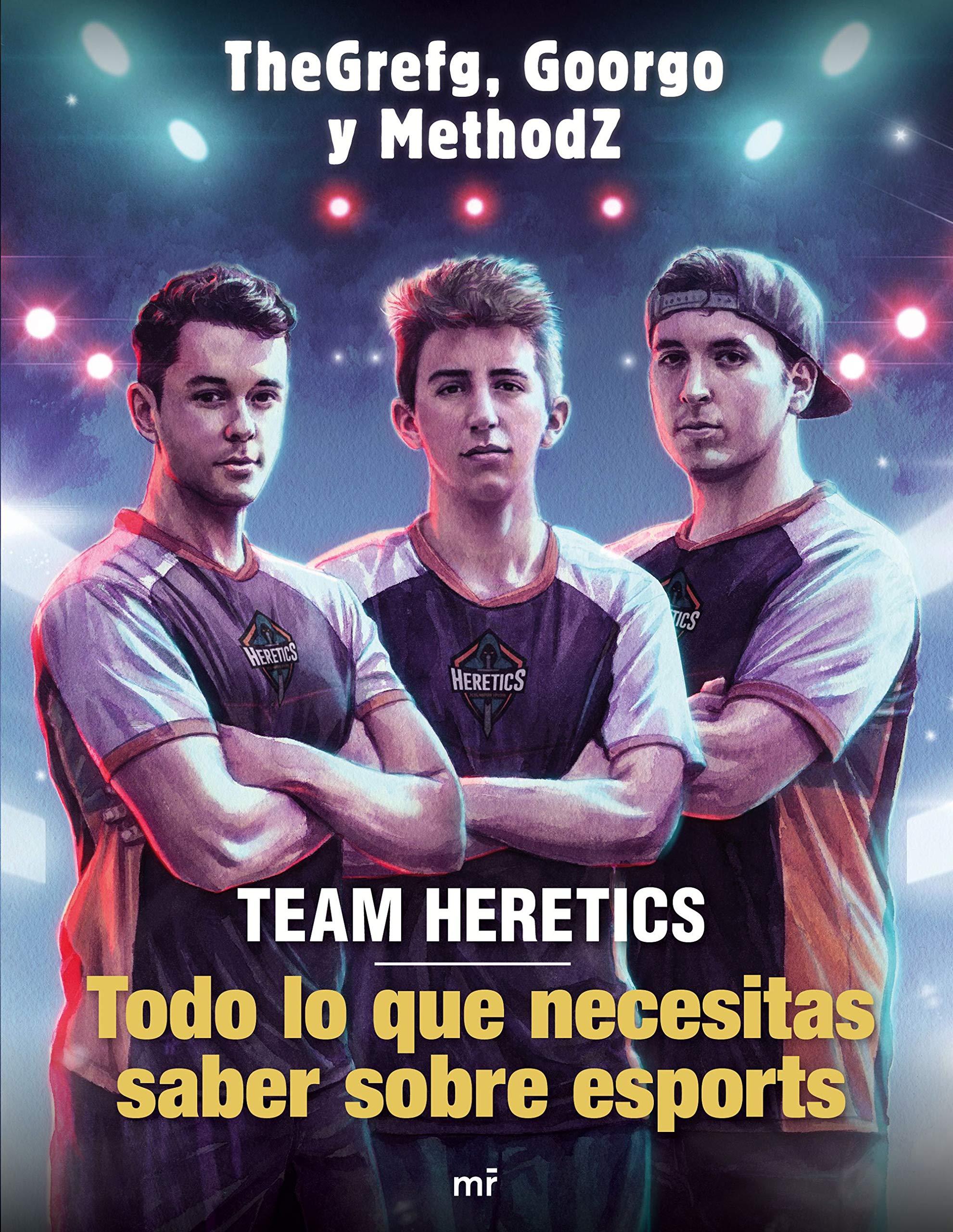 Team Heretics: Todo lo que necesitas saber sobre esports (4You2) Young adult books