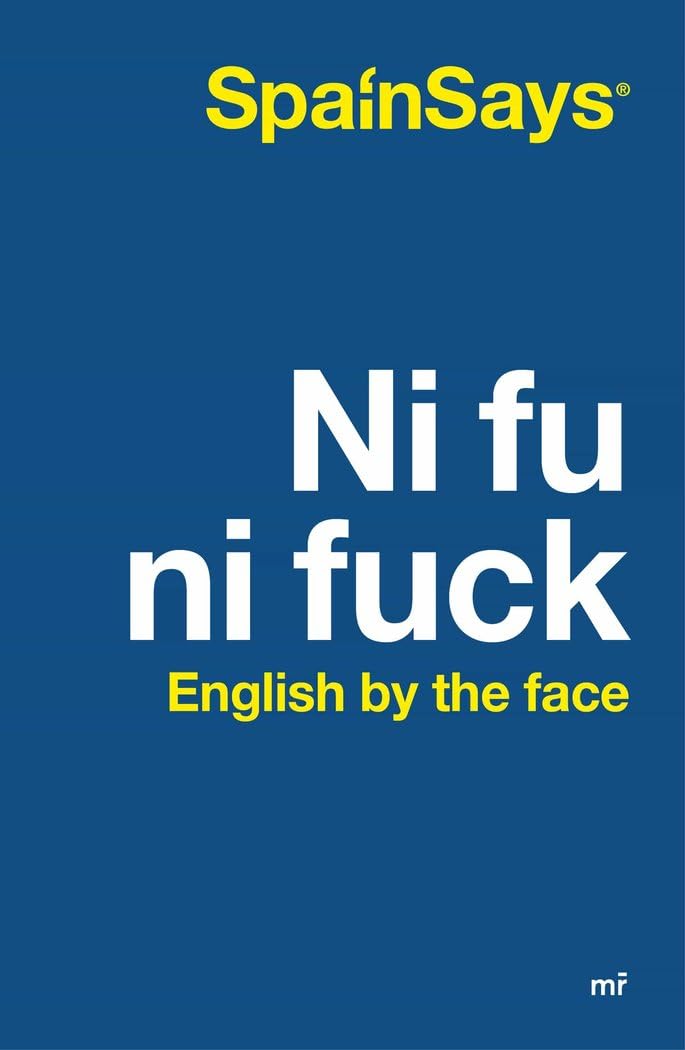 Ni fu ni fuck: English by the face (NO FICCIÓN) Leisure, Home & Garden