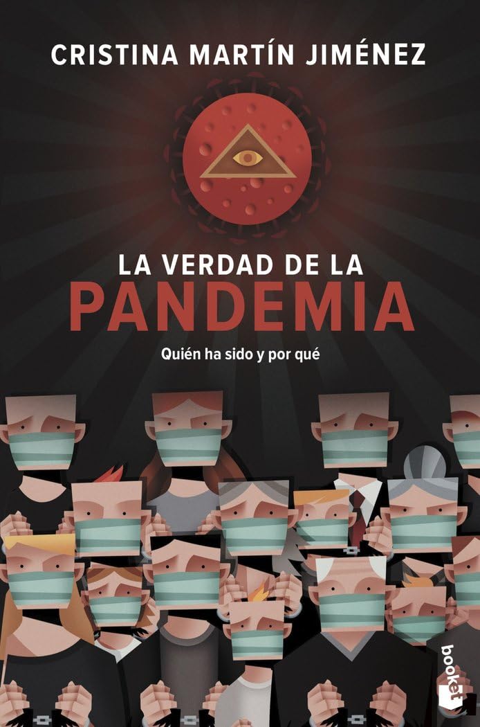 La verdad de la pandemia: Quién ha sido y por qué book