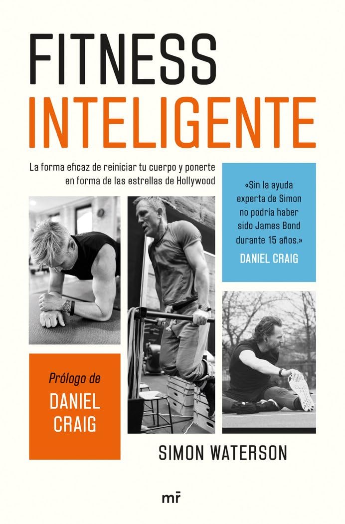 Fitness inteligente: La forma eficaz de reiniciar tu cuerpo y ponerte en forma de las estrellas de Hollywood (Martínez Roca) Business, Finance & Career
