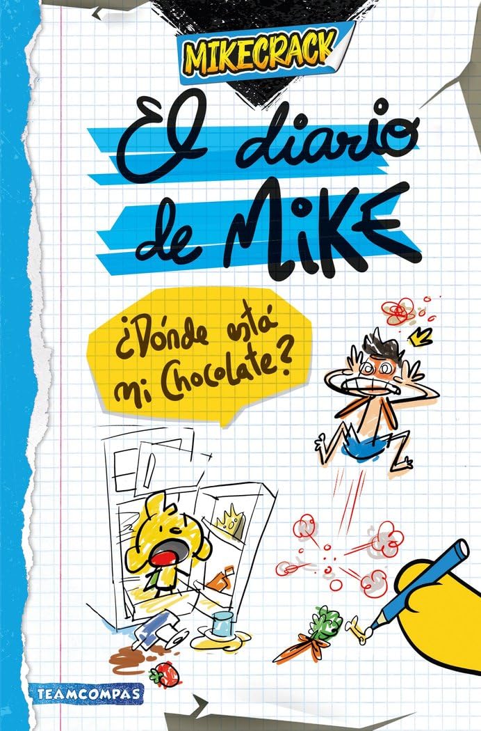 El diario de Mike 1. ¿Dónde está mi chocolate? (Universo Compas, Band 1) Novels & Short Stories