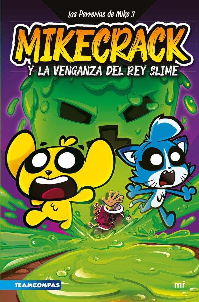Las Perrerías de Mike 3. Mikecrack y la venganza del rey Slime book