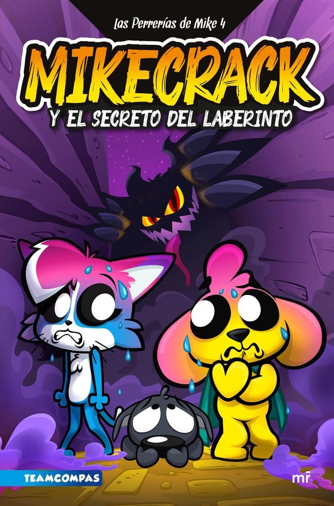 Las Perrerías de Mike 4. Mikecrack y el secreto del laberinto (Universo Compas, Band 4) Novels & Short Stories