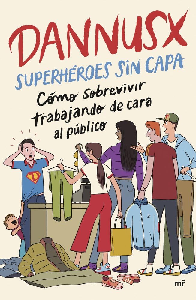 Superhéroes sin capa: Cómo sobrevivir trabajando de cara al público book