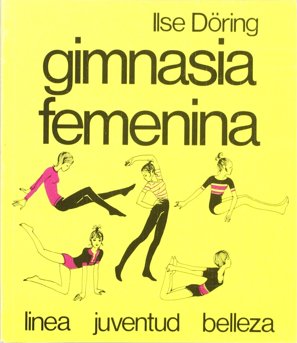 Gimnasia femenina : línea, juventud, belleza Leisure, Home & Garden