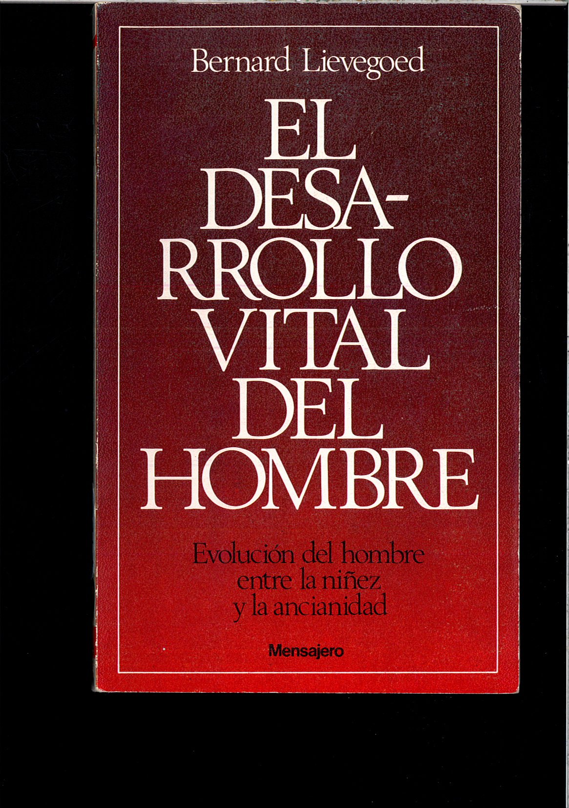El desarrollo vital del hombre : evolución del bombre entre la niñez y la ancianidad Psychology