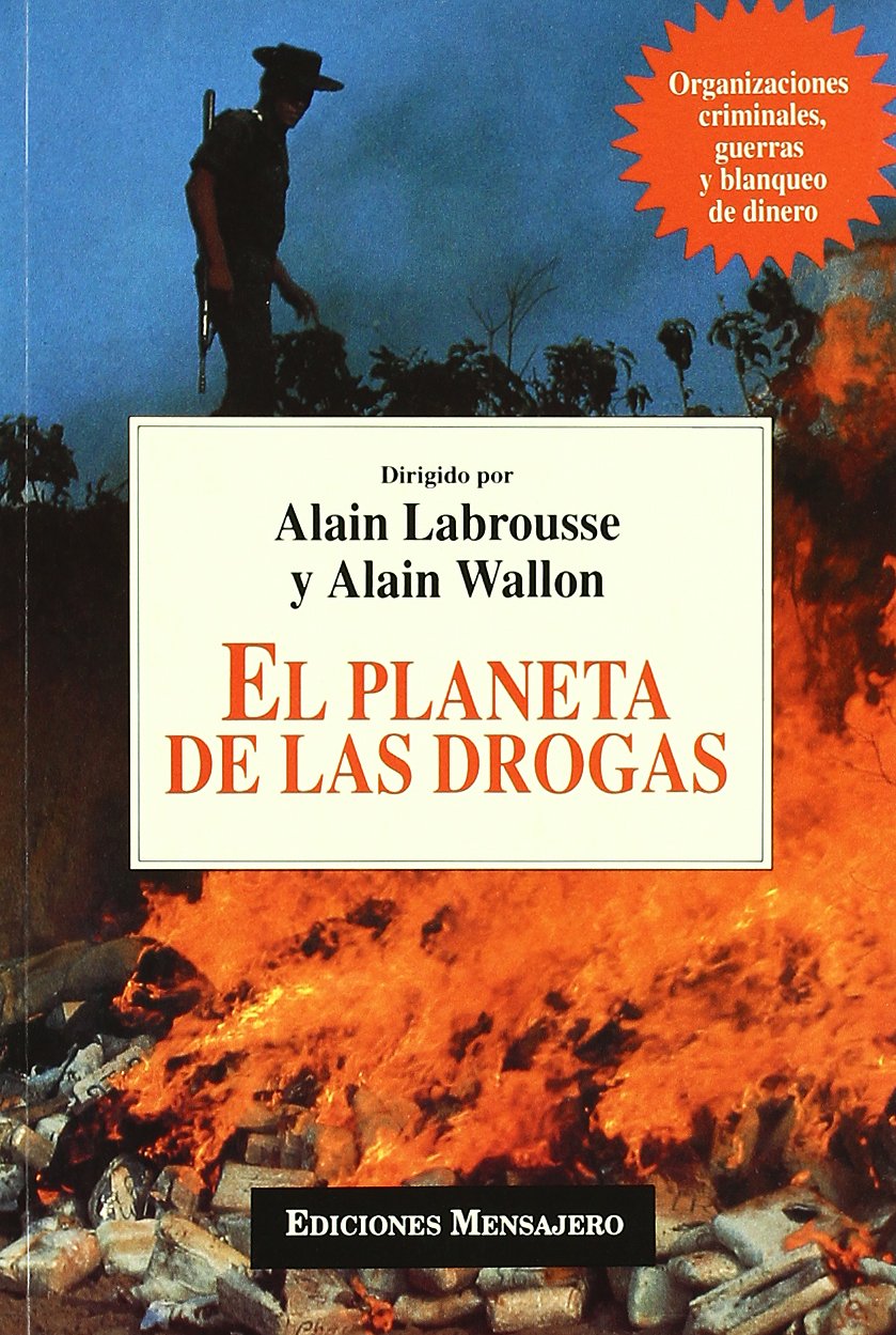 El planeta de las drogas : organizaciones criminales, guerras y blanqueo de dinero Law