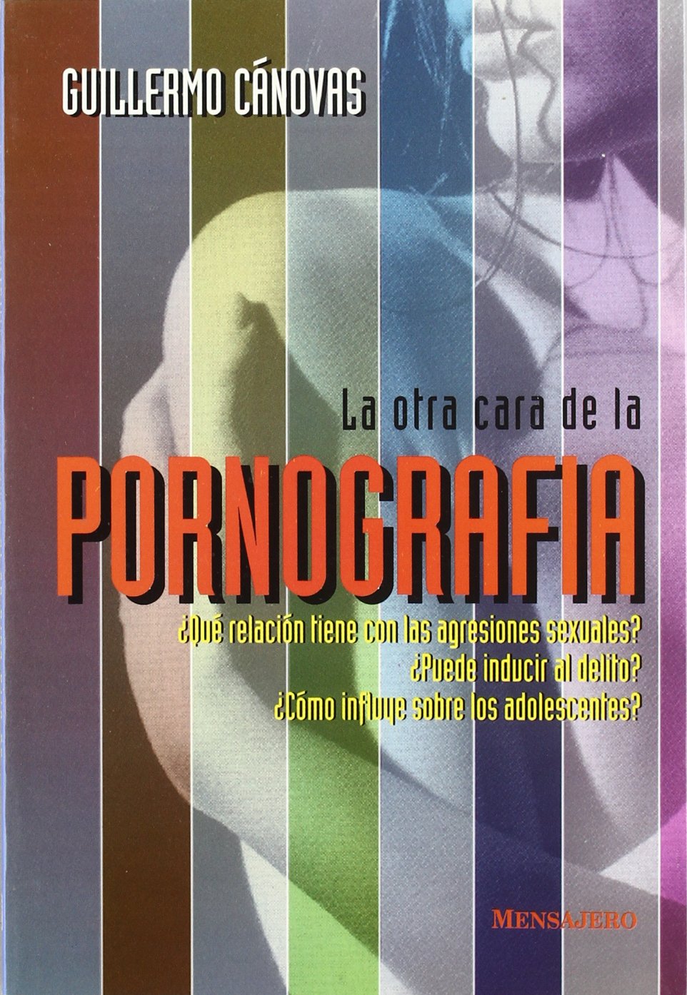 La otra cara de la pornografía : ¿qué relación tiene con las agresiones sexuales?, ¿puede inducir al delito?, ¿cómo influye sobre los adolescentes?: ... Los Adolescentes? (Educacion y Accion Social) Law