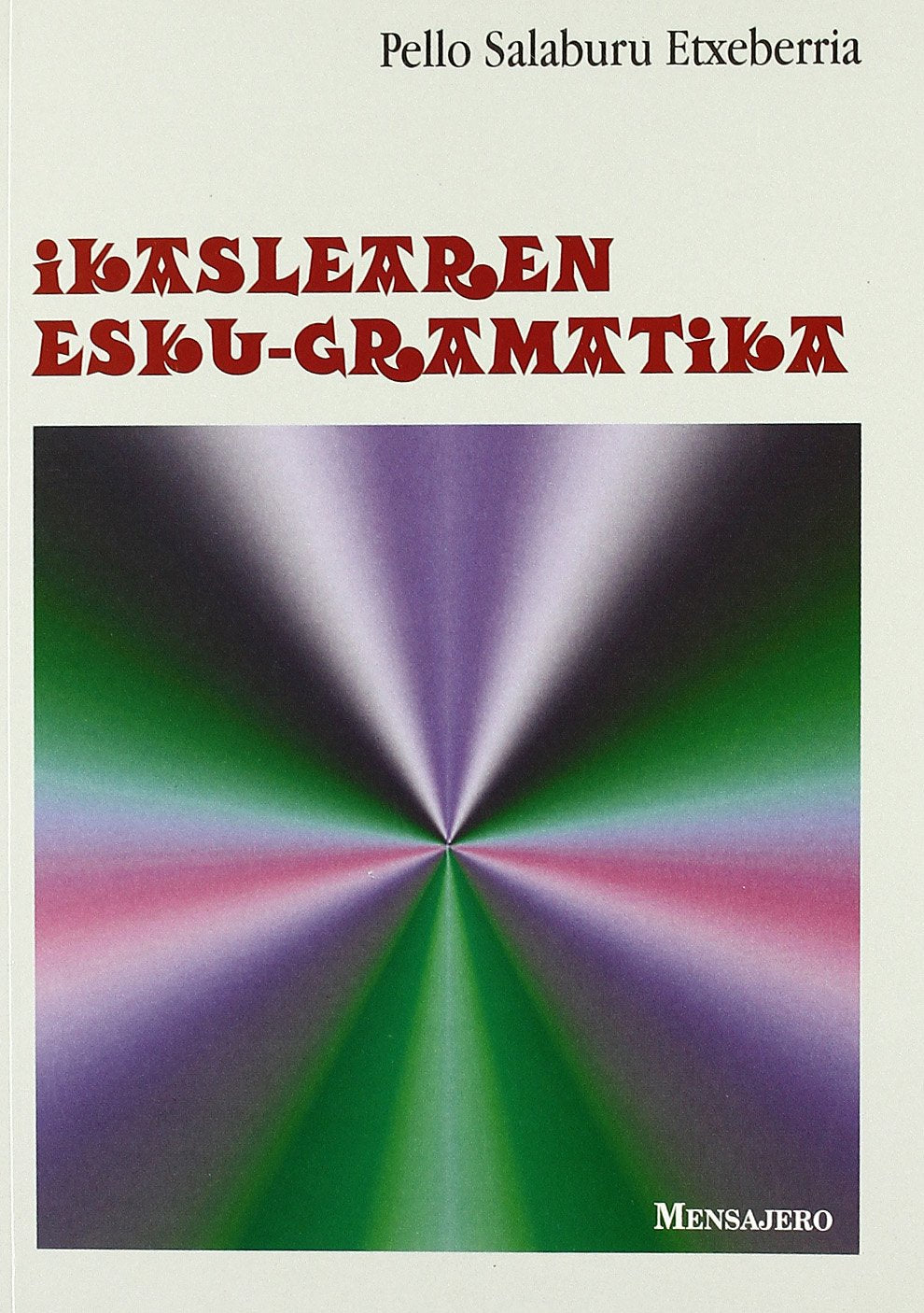 (1) Ikaslearen Esku Gramatika (E.Eskolara) Books
