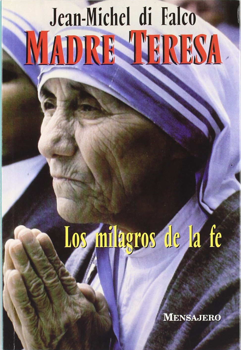 Madre Teresa : los milagros de la fe Books