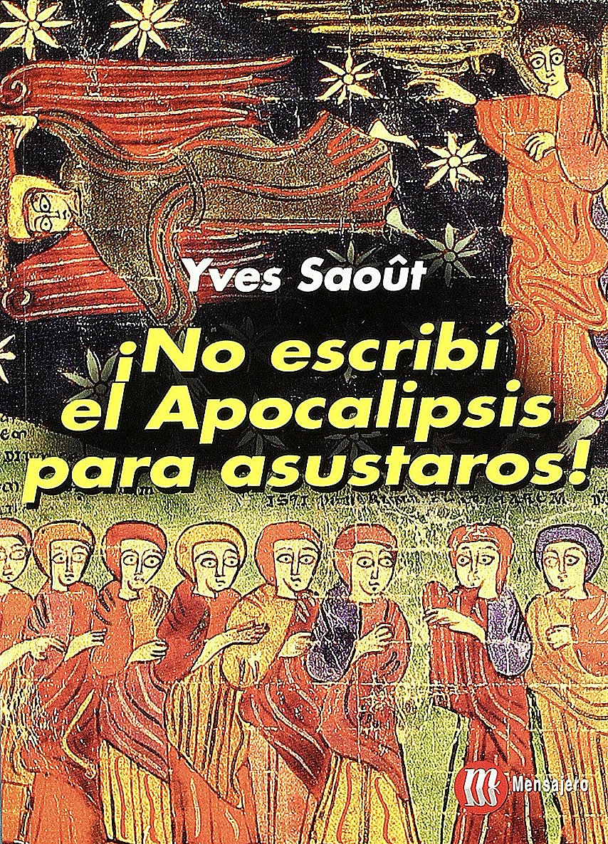 NO ESCRIBI EL APOCALIPSIS PARA ASUSTAROS book