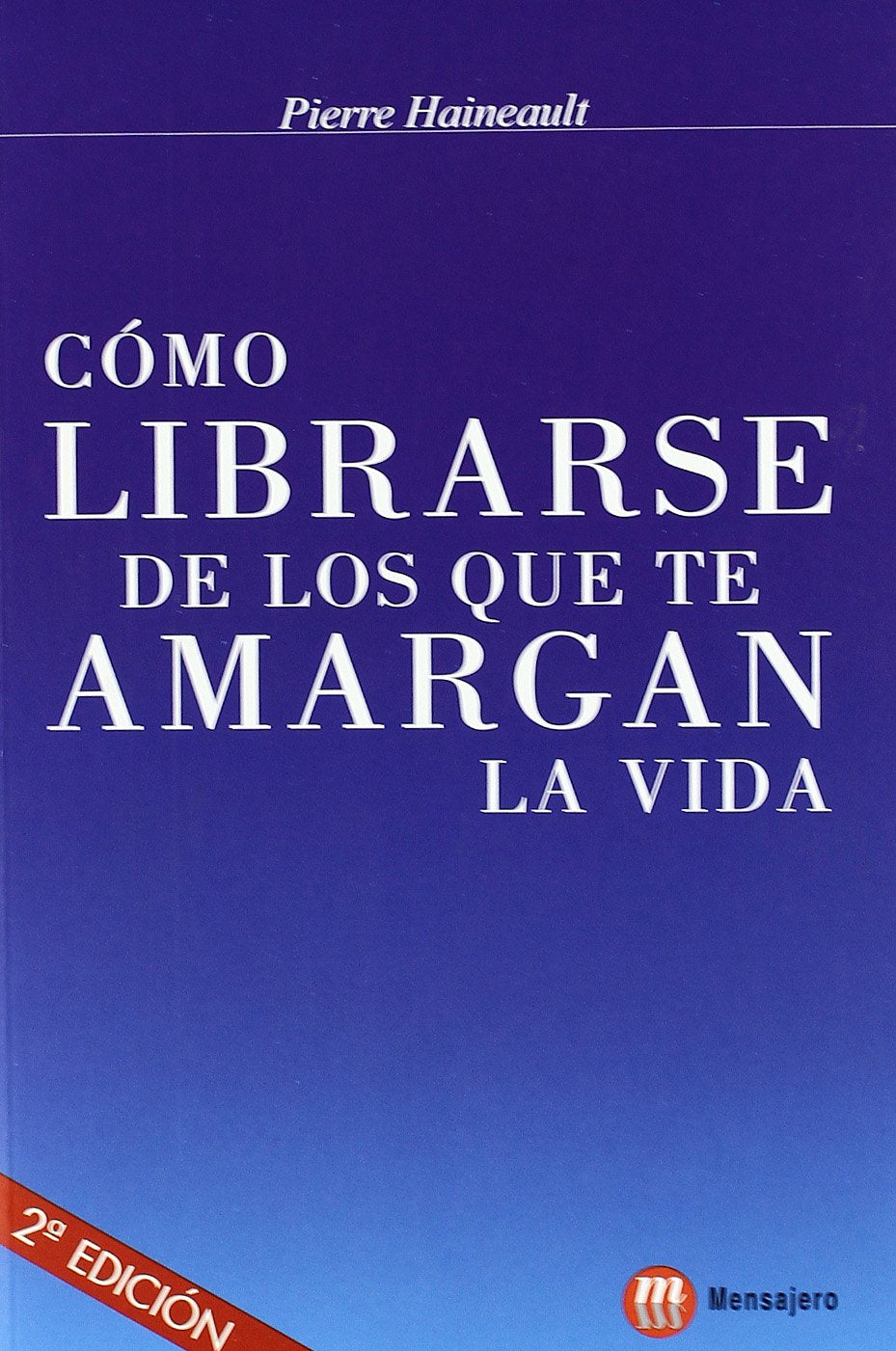 Cómo librarse de los que te amargan la vida Psychology