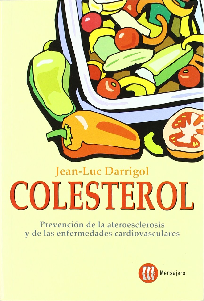 Colesterol : prevención de la ateroesclerosis y de las enfermedades cardiovasculares Medicine