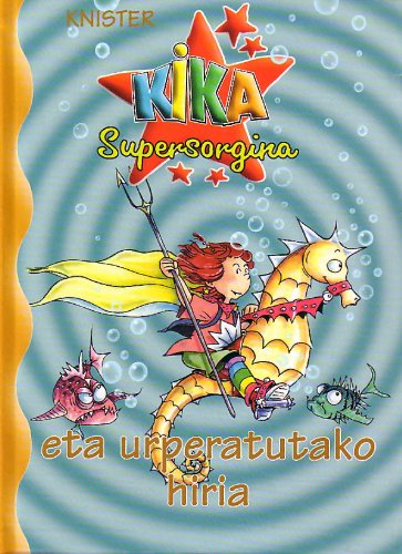 Kika Supersorgina Eta Urperatutako Hiria (Kika Supersorgiña) Books