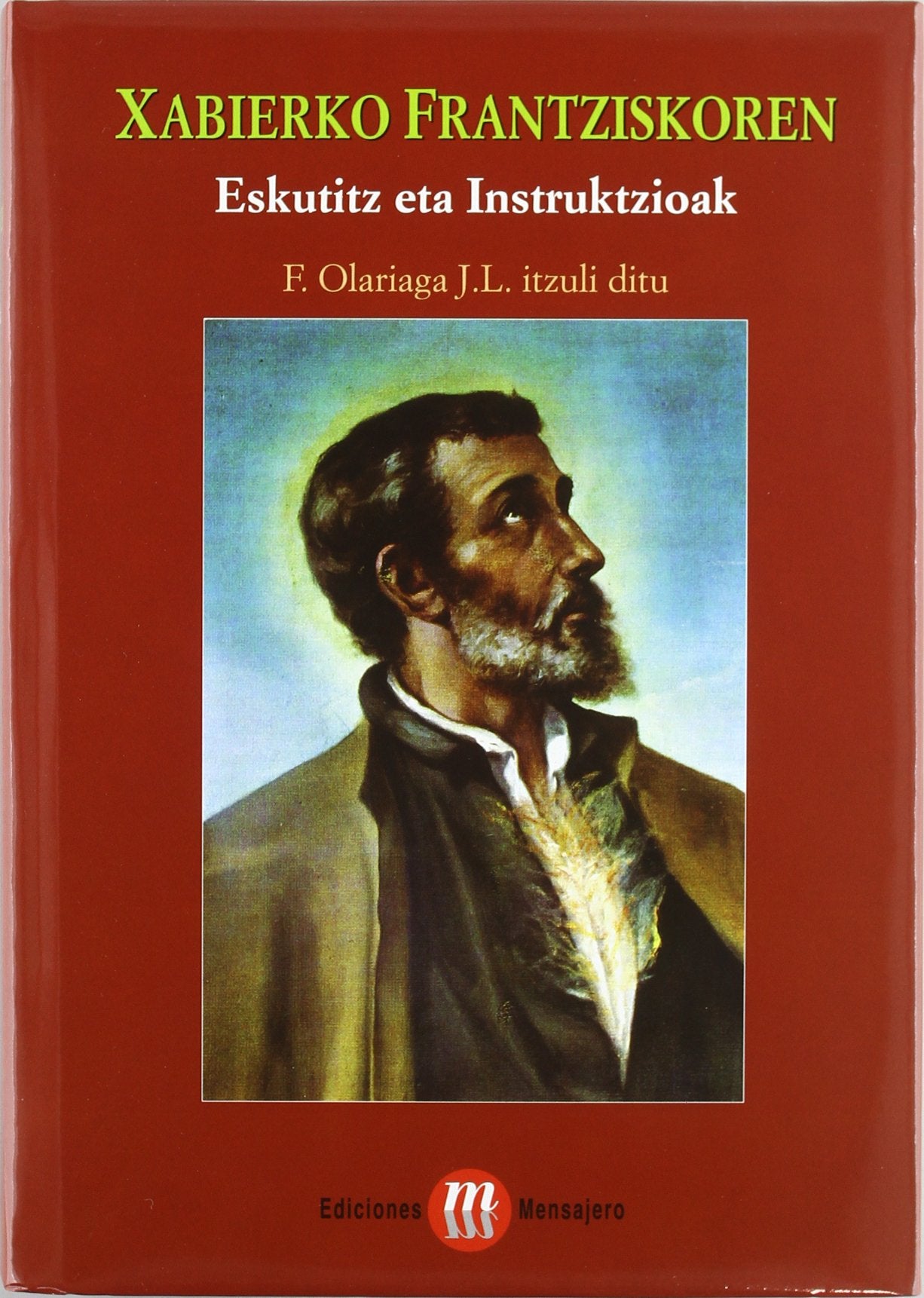 XABIERKO FRANTZISKOREN ESKUTITZ ETA INST book