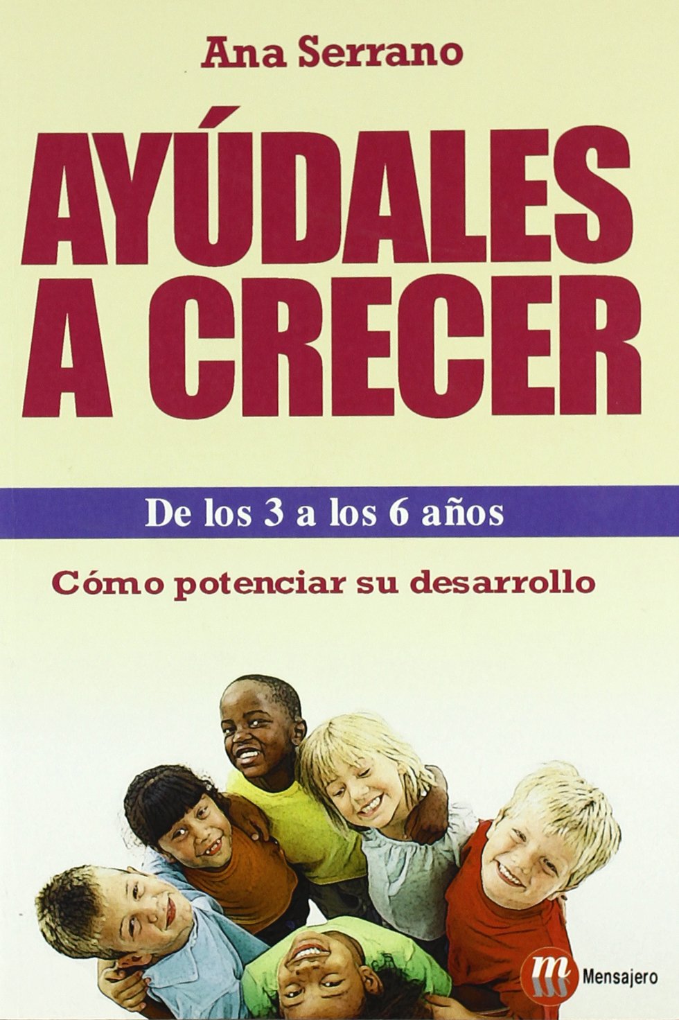AYUDALES A CRECER DE LOS 3 A LOS 6 AÑOS book
