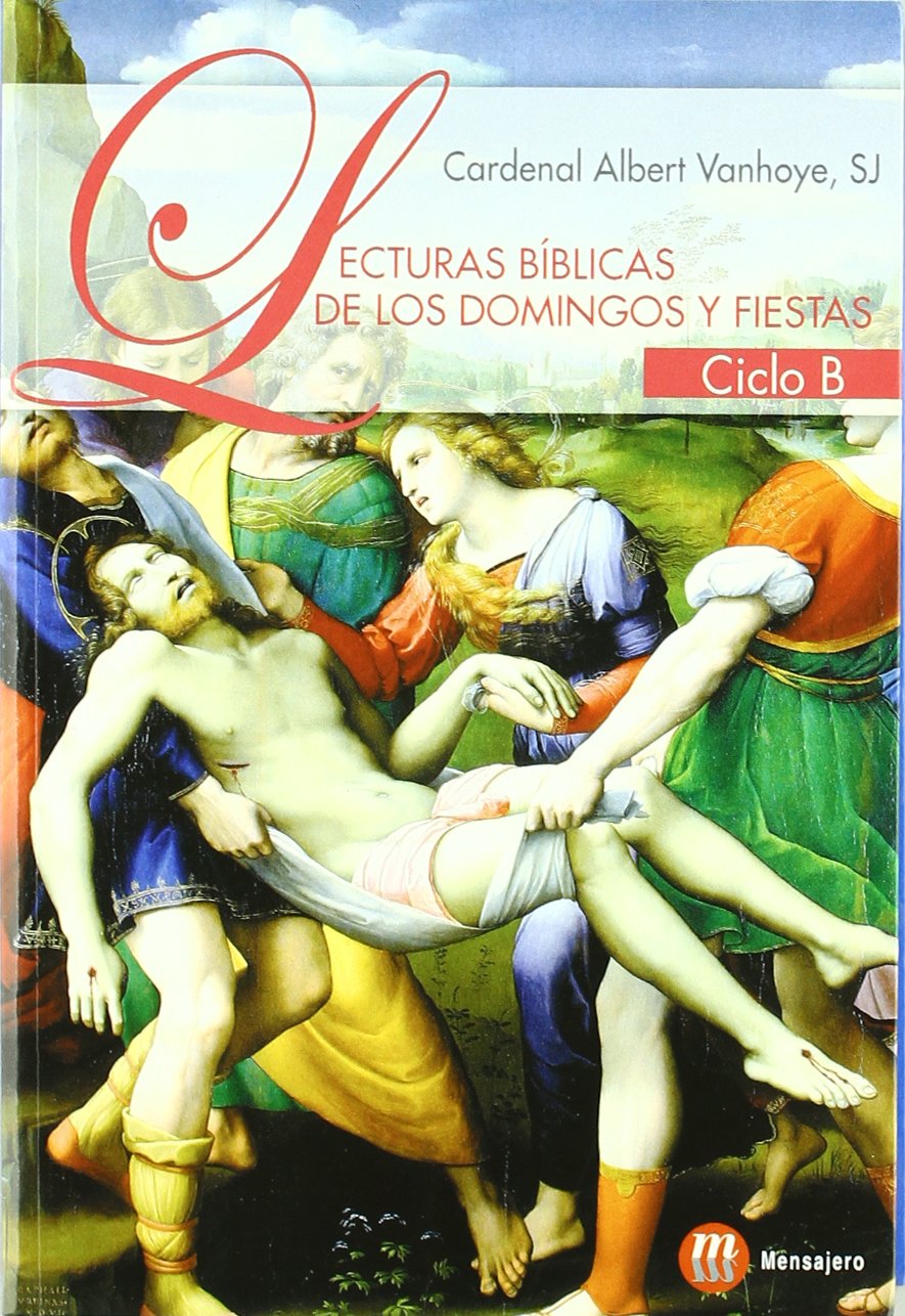 Lecturas bíblicas de los domingos y fiestas, ciclo B Religion & Esotericism