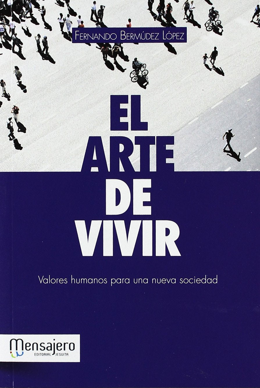 El arte de vivir : valores humanos para una nueva sociedad (EDUCACION Y APRENDIZAJE) Books