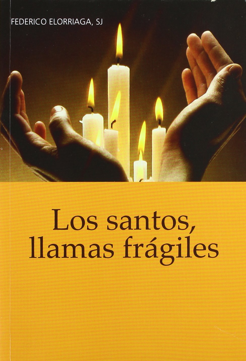 Los santos, llamas frágiles Social Sciences