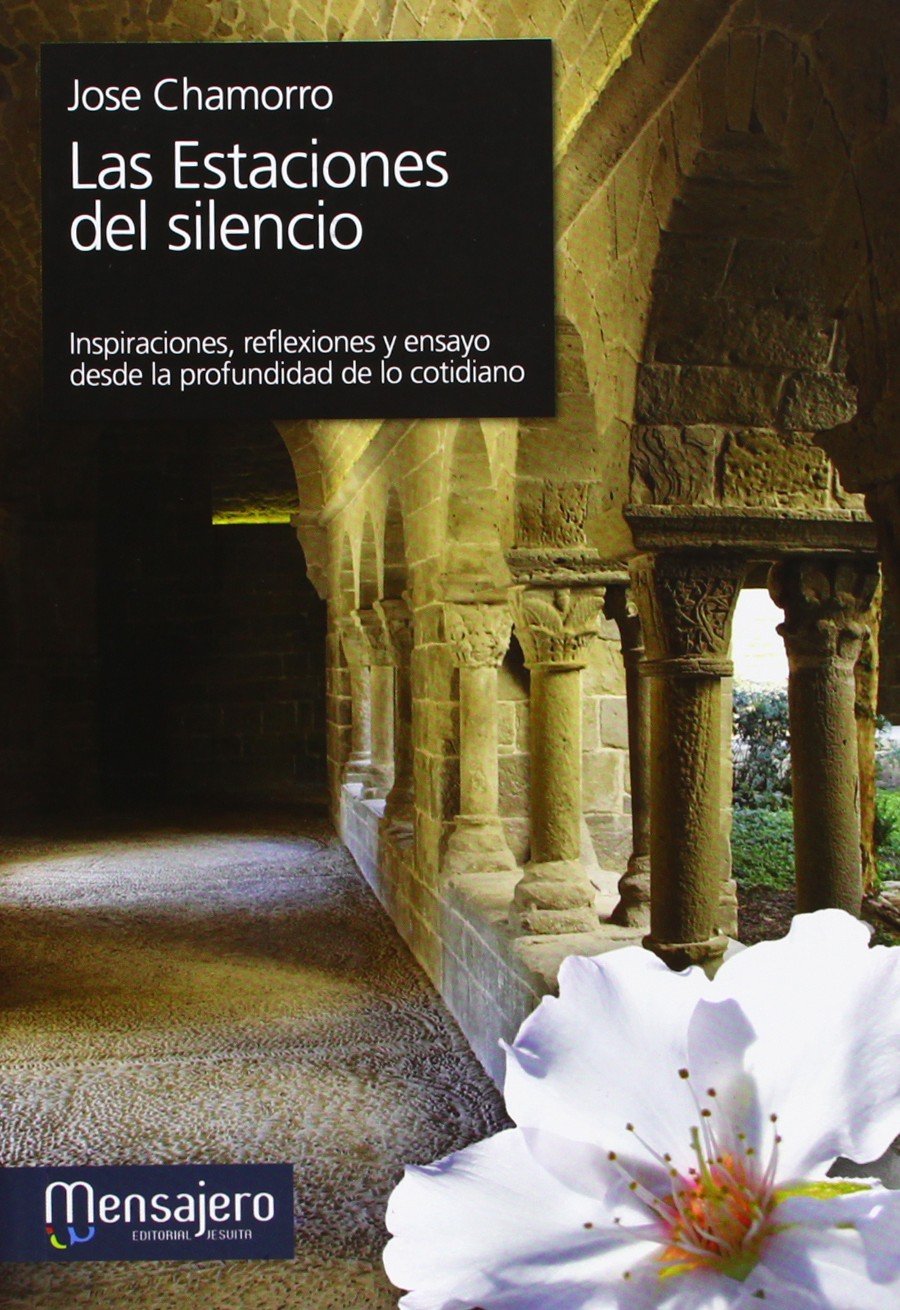 Las estaciones del silencio: inspiraciones, reflexiones y ensayo desde la profundidad de lo cotidiano book