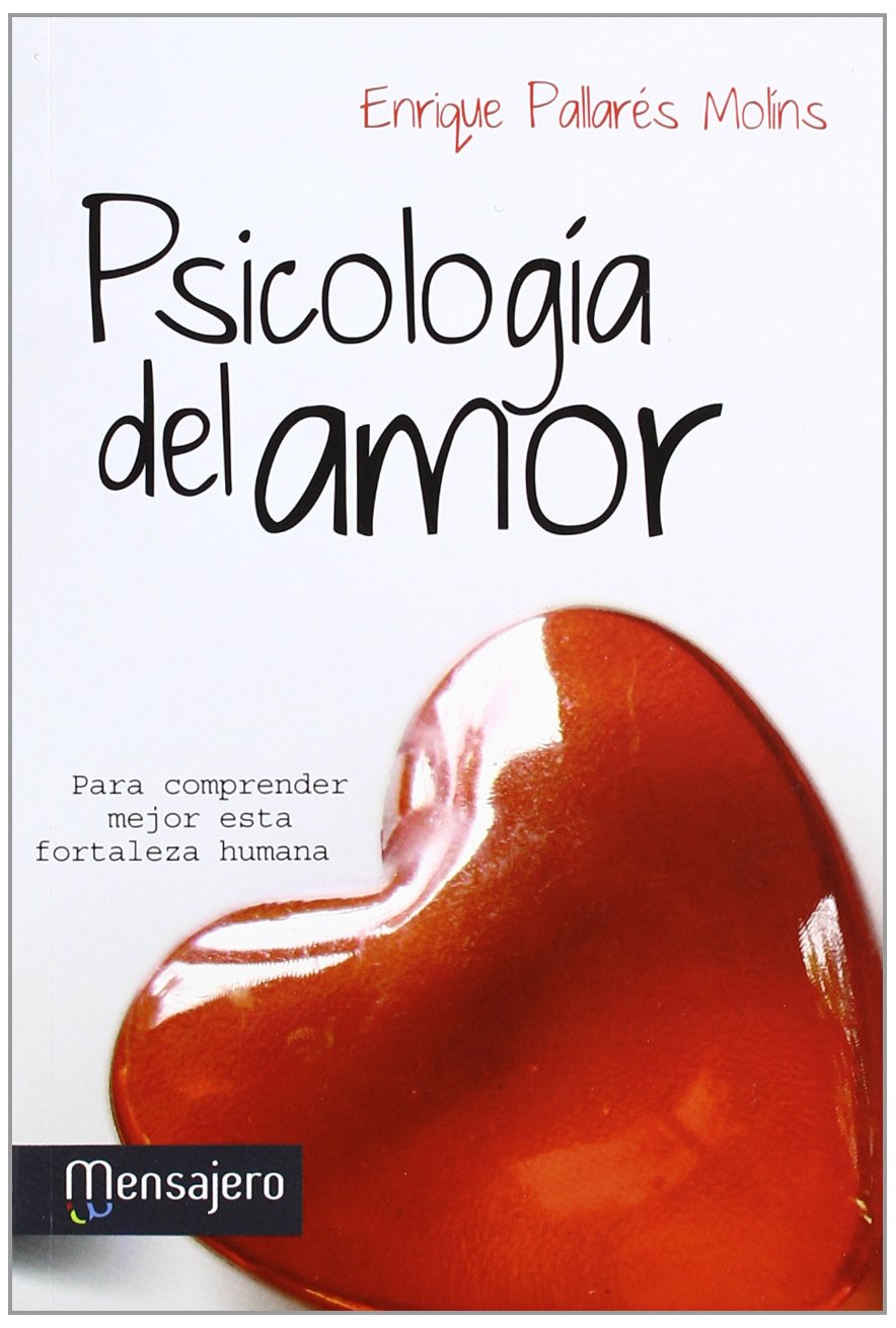 Psicología del amor: Para comprender mejor esta fortaleza humana book