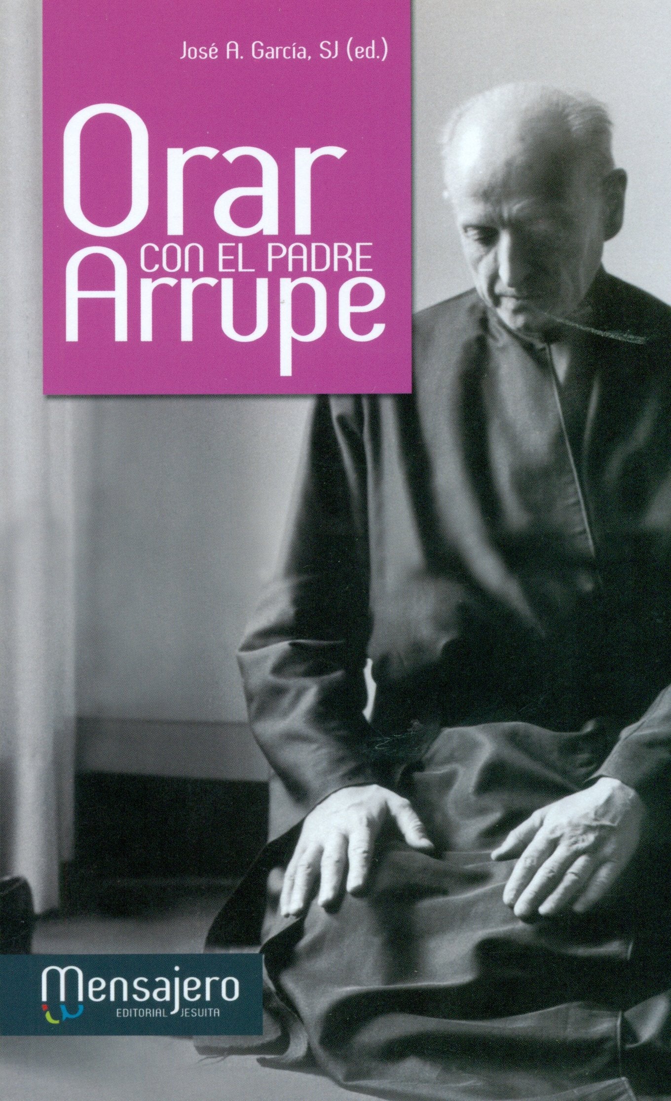 Orar con el Padre Arrupe Social Sciences