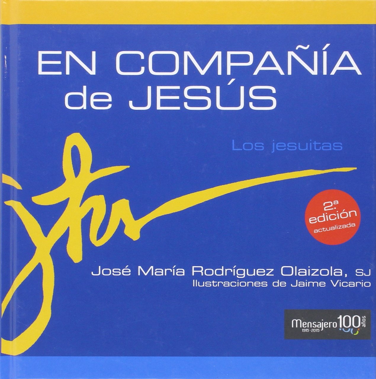 En Compañía de Jesús - 3ª. edición: Los Jesuitas book