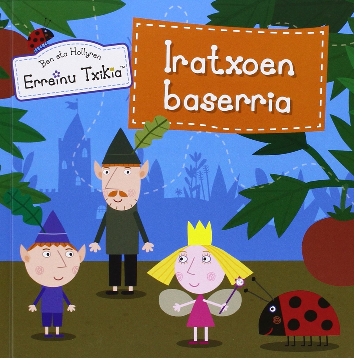 Iratxoen Baserria.: Ben eta Hollyren erreinu txikia book