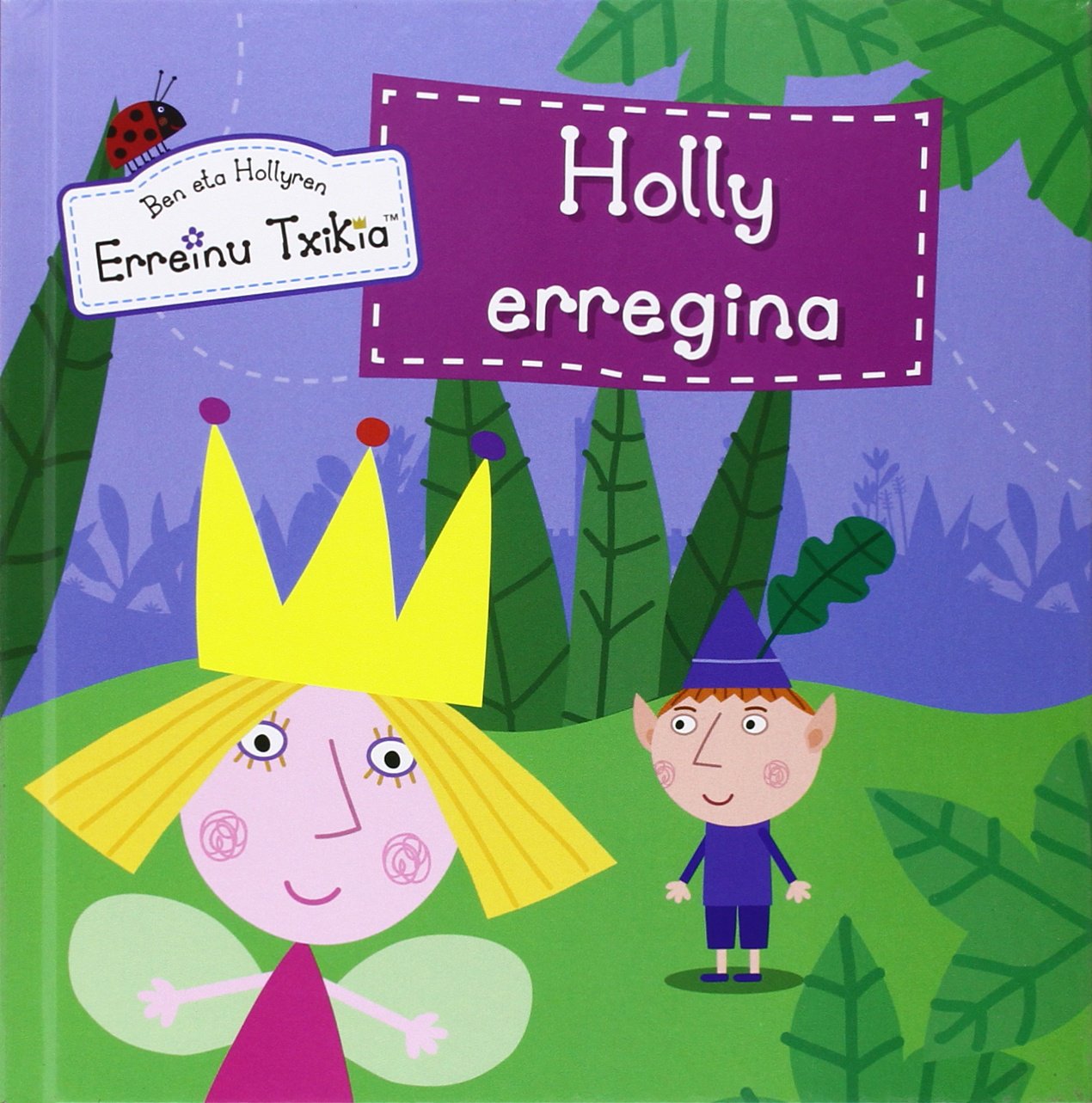 Holly erregin.: Ben eta Hollyren erreinu txikia book