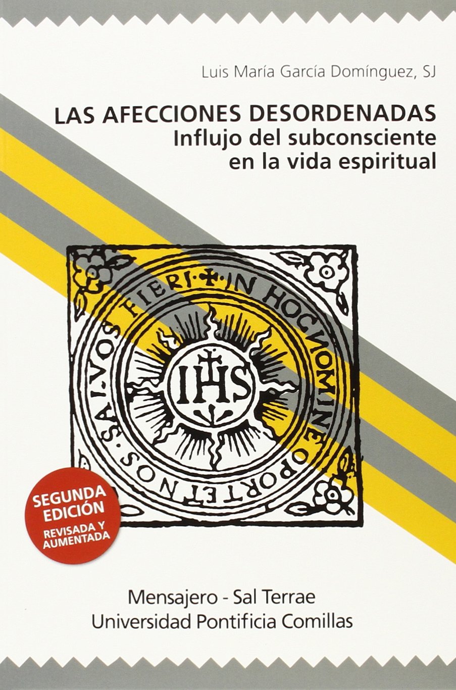 Las afecciones desordenadas: Influjo del subconsciente en la vida espiritual Social Sciences