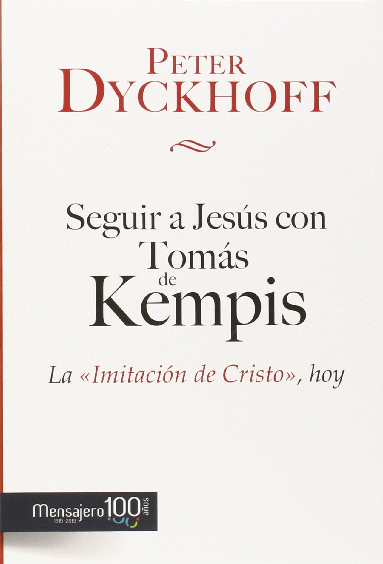 Seguir a Jesús con Tomás de Kempis: La 'Imitación de Cristo', Hoy book