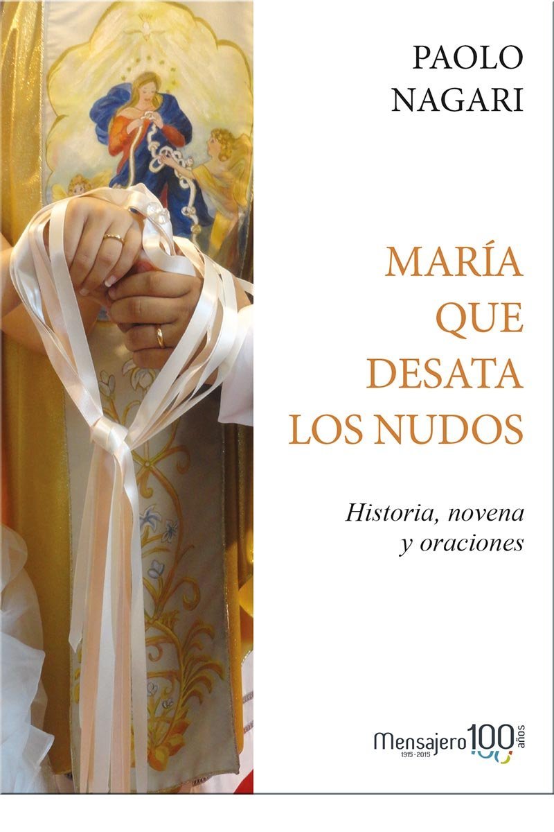 María que desata los nudos: Historia, novena y oraciones (Fuera De Colección (07045)) Religion & Esotericism