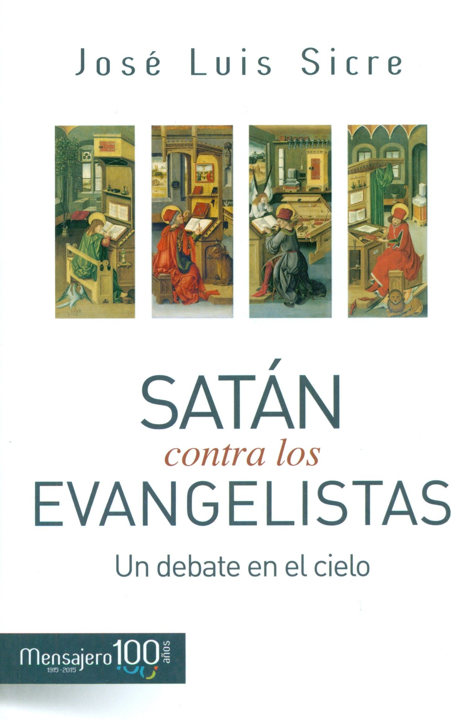 Satán contra los Evangelistas: Un debate en el cielo book