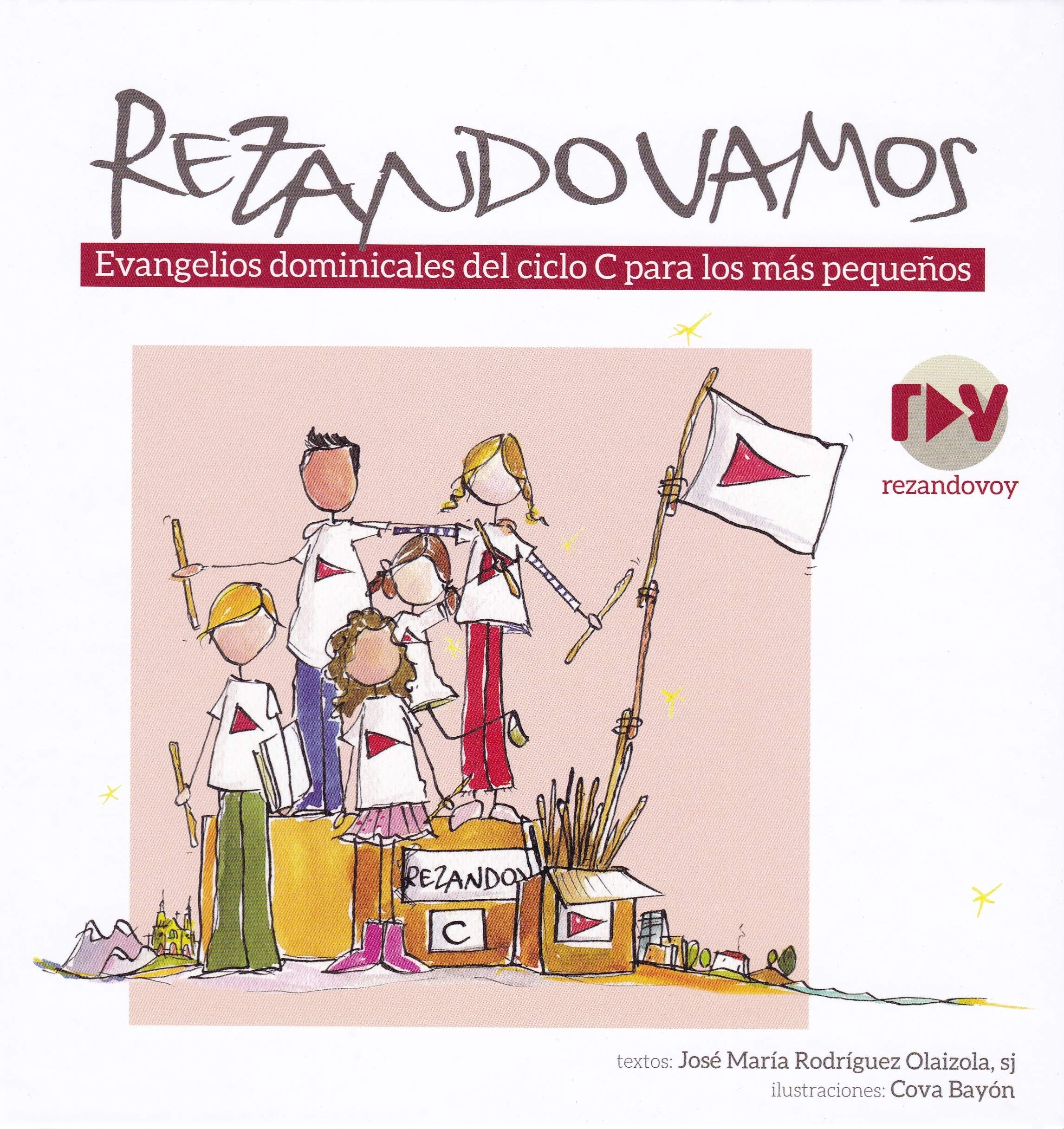 Rezandovamos: Evangelios dominicales Ciclo C para los más pequeños: Evangelios dominicales del ciclo C para los más pequeños (Infantil y Juvenil) Non-fiction