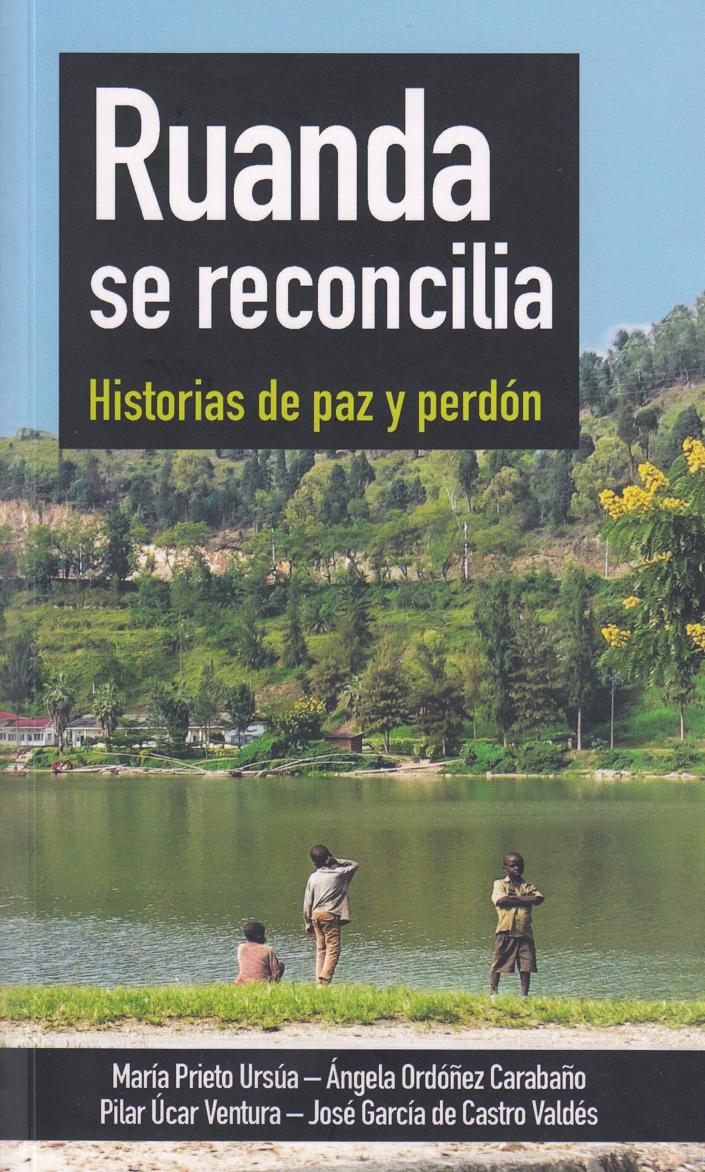 Ruanda se reconcilia: Historias de paz y perdón book