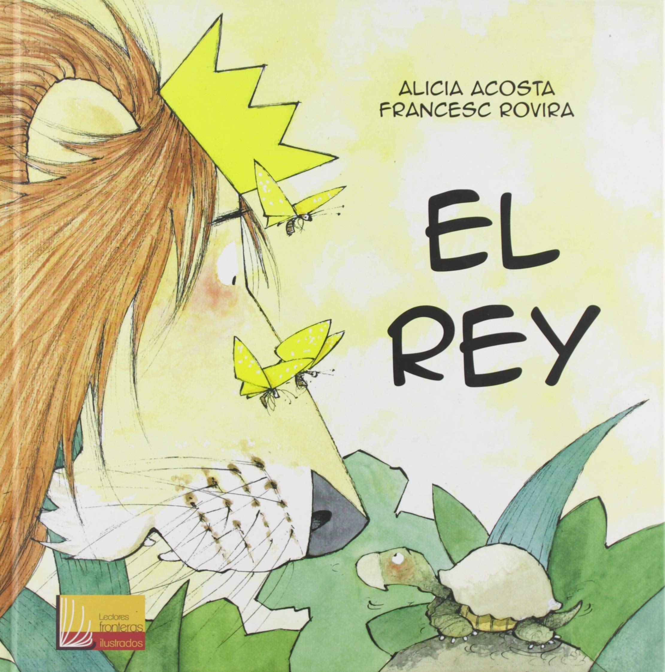 El Rey (Lectores sin Fronteras Ilustrados, Band 16) Books