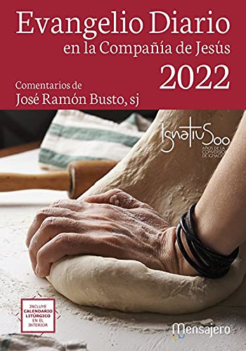 Evangelio diario 2022 en la Compañía de Jesús. (Grande). Comentarios de José Ramón Busto Saiz, SJ book