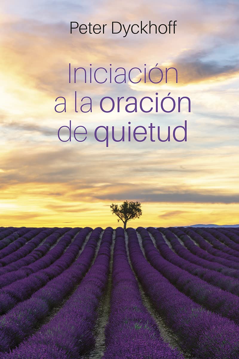 Iniciación a la oración de quietud Religion & Esotericism